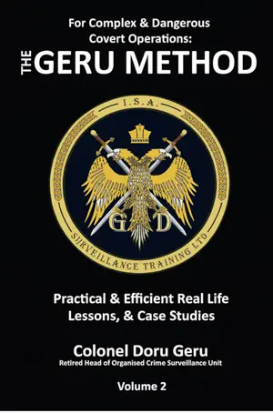 Covert Surveillance Industry Best Practices: The Geru Method (Vol1)